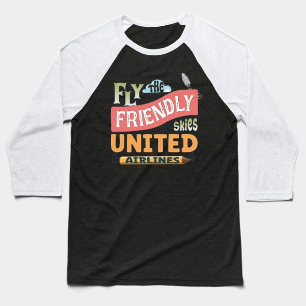 Fly The Friendly Skies Baseball T-Shirt by Geminiguys